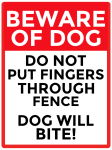 Beware of Dog, Do not put fingers through the fence, Dog will bite